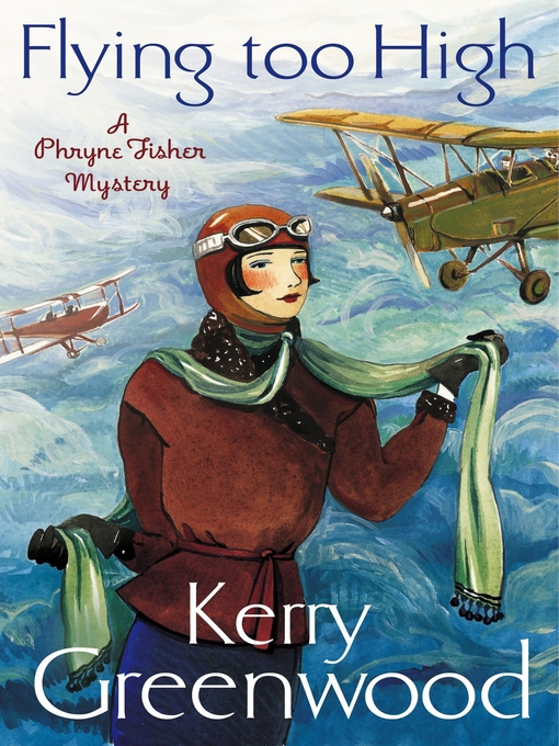 Title details for Flying Too High by Kerry Greenwood - Available